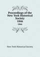 Proceedings of the New York Historical Society. 1846, New-York Historical Society 
