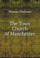 The Town Church of Manchester, Thomas Chalmers 