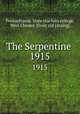 The Serpentine . 1915, Pennsylvania. State teachers college, West Chester. [from old catalog] 