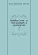 Handley Cross : or, The spa hunt : a sporting tale. 2, Surtees, Robert Smith, 1805-1864 