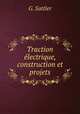 Traction lectrique, construction et projets, G. Sattler 