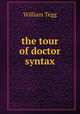 the tour of doctor syntax, William Tegg 