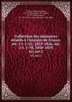 Collection des mmoires relatifs l`histoire de France. sr. 1 t. 1-52, 1819-1826; sr. 2 t. 1-78, 1820-1829. 62, ser.2, 