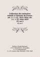 Collection des mmoires relatifs l`histoire de France. sr. 1 t. 1-52, 1819-1826; sr. 2 t. 1-78, 1820-1829. 59, ser.2, 