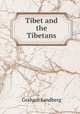 Tibet and the Tibetans, Graham Sandberg 