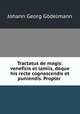 Tractatus de magis: veneficis et lamiis, deque his recte cognoscendis et puniendis. Propter ., 