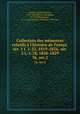 Collection des mmoires relatifs l`histoire de France. sr. 1 t. 1-52, 1819-1826; sr. 2 t. 1-78, 1820-1829. 36, ser.2, 