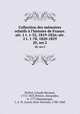 Collection des mmoires relatifs l`histoire de France. sr. 1 t. 1-52, 1819-1826; sr. 2 t. 1-78, 1820-1829. 20, ser.2, 