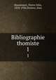 Bibliographie thomiste. 1, 