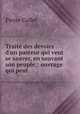 Trait des devoirs d`un pasteur qui veut se sauver, en sauvant son peuple;: ouvrage qui peut ., Pierre Collet 