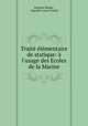 Trait lmentaire de statique: l`usage des Ecoles de la Marine, Gaspard Monge , Augustin Louis Cauchy 