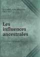 Les influences ancestrales, 