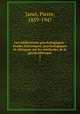 Les mdications psychologiques : tudes historiques, psychologiques et cliniques sur les mthodes de la psychothrapie. 2, Janet, Pierre, 1859-1947 
