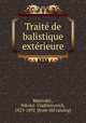 Traite de balistique exterieure, 