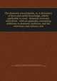 The domestic encyclopedia, or, A dictionary of facts and useful knowledge, chiefly applicable to rural & domestic economy microform : with an appendix, containing additions in domestic medicine, and the veterinary and culinary arts, Willich, A. F. M. (Anthony Florian Madinger),Cooper, Thomas, 1759-1839,Katherine Golden Bitting Collection on Gastronomy (Library of Congress) 