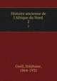 Histoire ancienne de l`Afrique du Nord . 2, 