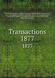 Transactions. 1877, Society of engineers, London. [from old catalog],Nursey, Perry Fairfax, [from old catalog] ed,Reed, Bartholomew, [from old catalog] ed,Light, Charles Julian, [from old catalog] ed,Cuxson, George Austin Pryce, [from old catalog] ed 