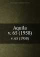Aquila. v. 65 (1958), 