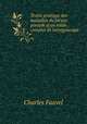 Traite pratique des maladies du larynx precede d un traite complet de laryngoscopie, Charles Fauvel 