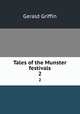 Tales of the Munster festivals. 2, Griffin Gerald 