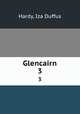 Glencairn. 3, Hardy, Iza Duffus 