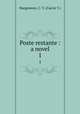 Poste restante : a novel. 1, Hargreaves, C. Y. (Carrie Y.) 