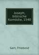 Joseph, biblische Komdie, 1540, Gart, Thiebold 