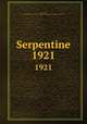 Serpentine. 1921, West Chester, Pa. : Published by Senior Class of the West Chester State Normal School, 1911- 