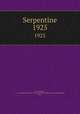 Serpentine. 1925, West Chester, Pa. : Published by Senior Class of the West Chester State Normal School, 1911- 