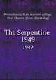 The Serpentine . 1949, Pennsylvania. State teachers college, West Chester. [from old catalog] 