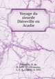 Voyage du sieurde Direville en Acadie, 