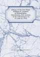 Library of the late Major William H. Lambert of Philadelphia. Lincolniana, first section : to be sold January 14, 15, and 16, 1914, Metropolitan Art Association,Anderson Galleries, Inc 