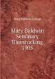 Mary Baldwin Seminary Bluestocking 1905, Mary Baldwin College 