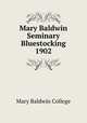 Mary Baldwin Seminary Bluestocking 1902, Mary Baldwin College 