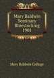 Mary Baldwin Seminary Bluestocking 1901, Mary Baldwin College 