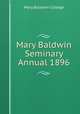 Mary Baldwin Seminary Annual 1896, Mary Baldwin College 