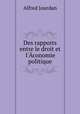 Des rapports entre le droit et l`conomie politique, Alfred Jourdan 