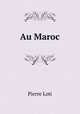 Au Maroc, Pierre Loti 