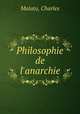 Philosophie de l`anarchie, Malato, Charles 
