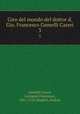 Giro del mondo del dottor d. Gio. Francesco Gemelli Careri. 3, Gemelli Careri, Giovanni Francesco, 1651-1725,Magliar, Andrea 