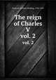 The reign of Charles V. vol. 2, Prescott, William Hickling, 1796-1859 