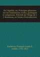 De l`galit; ou, Principes gneraux sur les institutions civiles, politiques et religieuses. Prcd de l`loge de J.J. Rousseau, en forme d`introduction, 