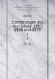 Erinnerungen aus den Jahren 1837, 1838 und 1839. 1, 