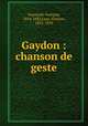 Gaydon : chanson de geste, 
