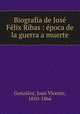 Biografa de Jos Flix Ribas : poca de la guerra a muerte, 