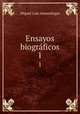 Ensayos biogrficos. 1, 