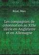 Les compagnies de colonisation au XIXe sicle en Angleterre et en Allemagne, 