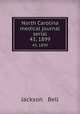 North Carolina medical journal serial. 43, 1899, Jackson & Bell 