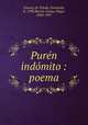 Purn indmito : poema, Alvarez de Toledo, Fernando, fl. 1598,Barros Arana, Diego, 1830-1907 