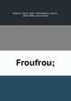 Froufrou;, 